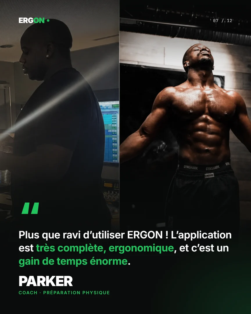 Parker, coach en préparation physique : « Plus que ravi d'utiliser ERGON ! L'application est très complète, ergonomique, et c'est un gain de temps énorme. »